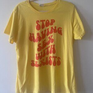 Stop Having Sex With Sexists Graphic Tee